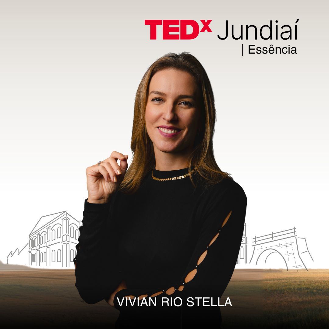 Comunicar não é perfeição, é conexão: Vívian Rio Stella no TEDxJundiaí